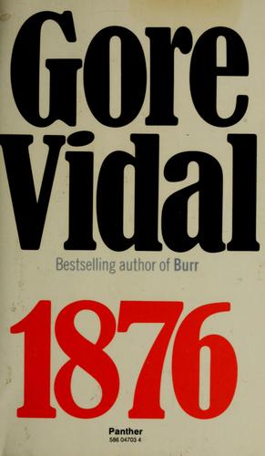Gore Vidal: 1876 (1976, Ballantine)