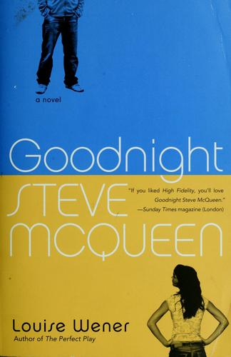 Louise Wener: Goodnight Steve McQueen (2005, Perennial)