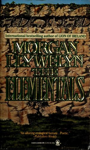 Morgan Llywelyn: The elementals (1994, TOR)