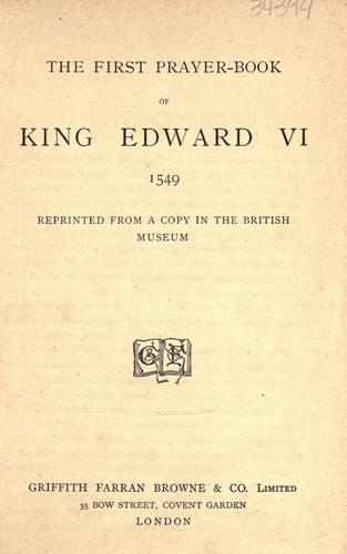 Church of England: The first prayer-book of King Edward VI, 1549. (1900, Griffith, Farran, Browne)