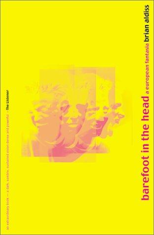 Brian W. Aldiss: Barefoot in the Head (Paperback, 2001, House of Stratus)