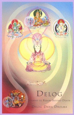 Dawa Drolma Delog.: Delog (1995, Padma Pub.)