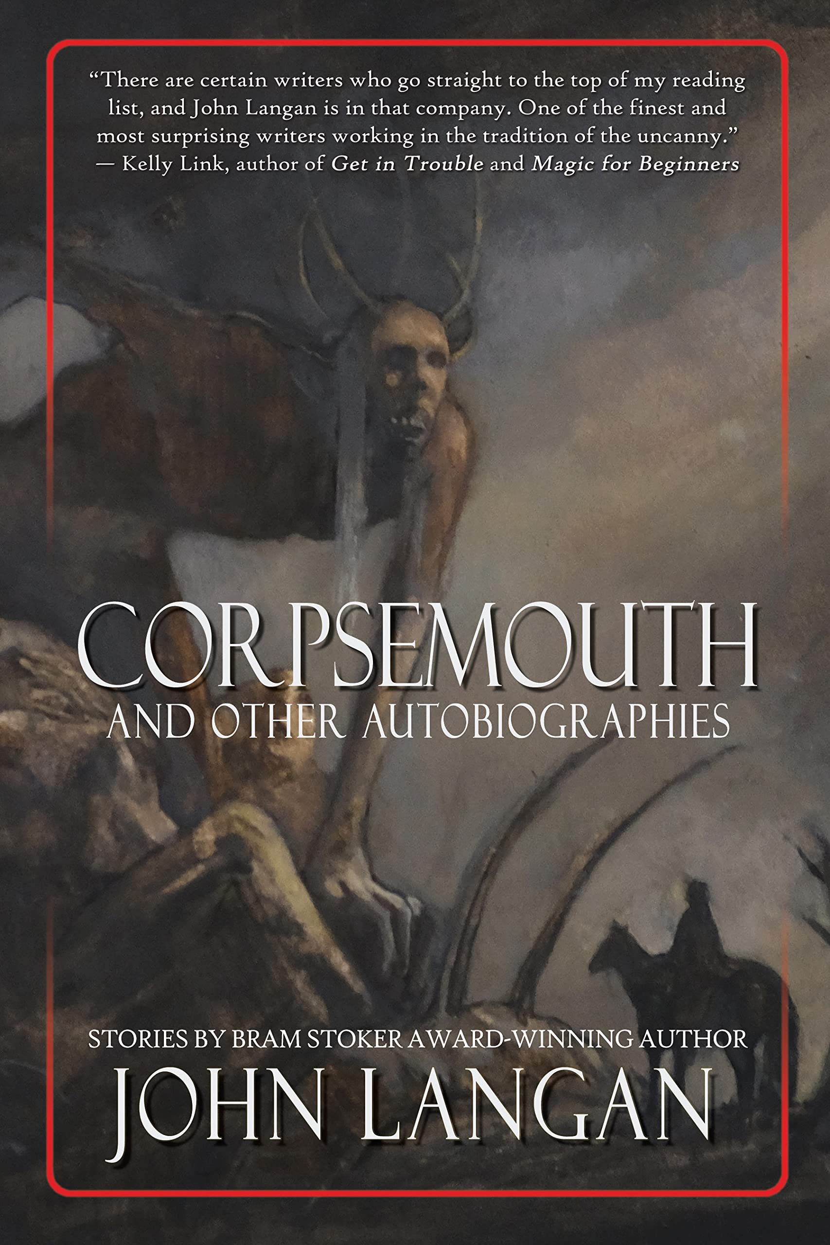 John Langan: Corpsemouth and Other Autobiographies (2021, Word Horde)