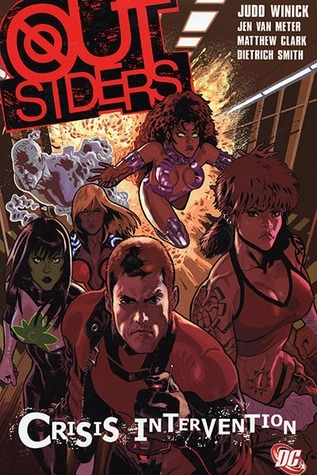 Judd Winick: Outsiders, Vol. 4: Crisis Intervention (Paperback, 2006, DC Comics)