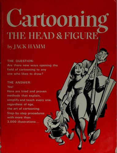 Jack Hamm: Cartooning the head & figure (1982, Perigee Books)