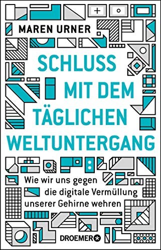 Maren Urner: Schluss mit dem täglichen Weltuntergang (Paperback, 2019, Droemer HC)