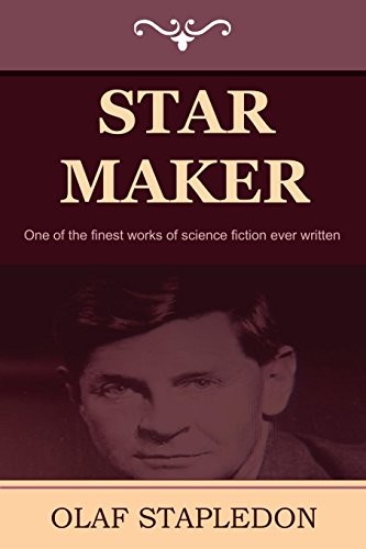 Olaf Stapledon: Star Maker (2011, IndoEuropeanPublishing.com)