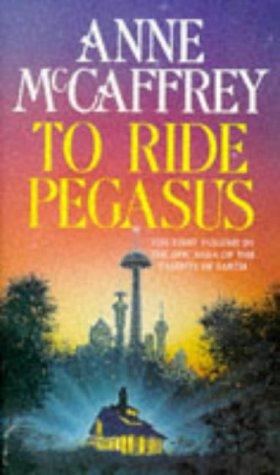 Anne McCaffrey: To Ride Pegasus (The Talents of the Earth Series) (Paperback, 1999, Corgi Adult)