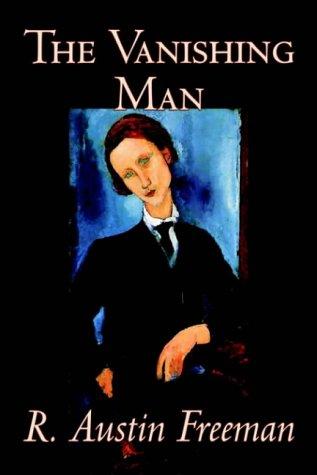 R. Austin Freeman: The Vanishing Man (Hardcover, 2004, Wildside Press)