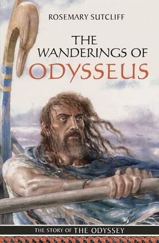 Rosemary Sutcliff: Wanderings of Odysseus (Paperback, 2008, Frances Lincoln Childrens Books, Frances Lincoln)