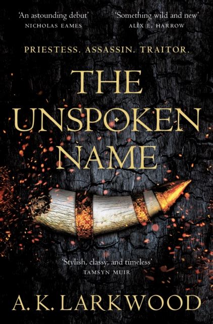 A. K. Larkwood: The Unspoken Name (Hardcover, 2020, Tor)