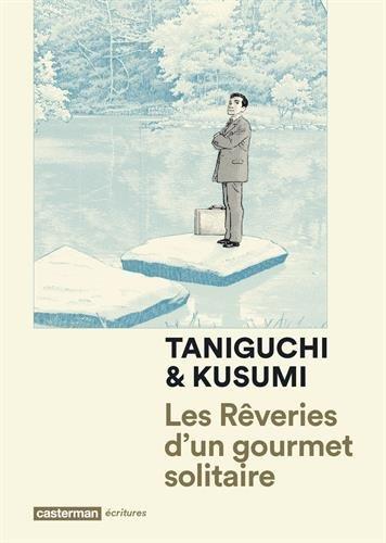 Jirô Taniguchi, Masayuki Qusumi: Les rêveries d'un gourmet solitaire (GraphicNovel, Casterman)