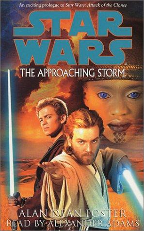 Alan Dean Foster: The Approaching Storm (Star Wars) (AudiobookFormat, 2002, Random House Audio)
