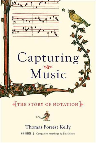 Thomas Forrest Kelly: Capturing music : the story of notation (2015, W. W. Norton)