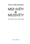 Václav Bělohradský: Mezi světy & mezisvěty (Czech language, 1997, Votobia)