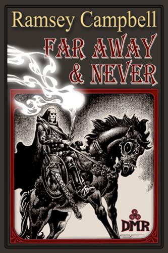 Ramsey Campbell, Stephen Fabian: Far Away & Never (Paperback, DMR Books)