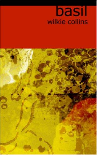 Wilkie Collins: Basil (Paperback, 2006, BiblioBazaar)