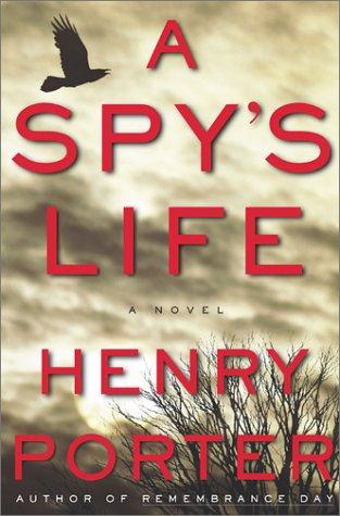 Porter, Henry: A spy's life (2001, Simon & Schuster)