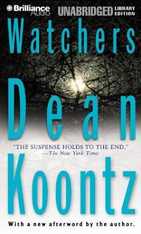 Dean Koontz: Watchers (2004, Brilliance Audio Unabridged Lib Ed)