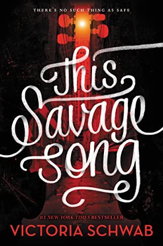 Victoria Schwab: This Savage Song (Hardcover, 2016, Greenwillow Books)