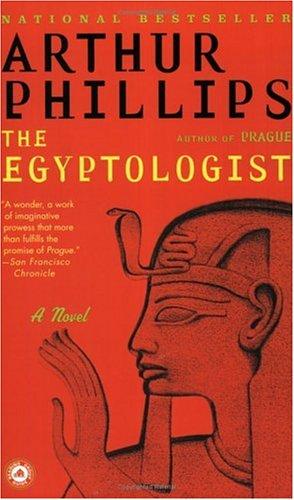 Arthur Phillips, Phillips, Arthur: The Egyptologist (2005, Random House Trade Paperbacks)