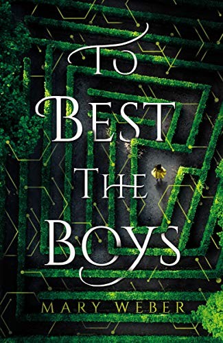 Mary Weber: To Best the Boys (Hardcover, 2019, Thomas Nelson)