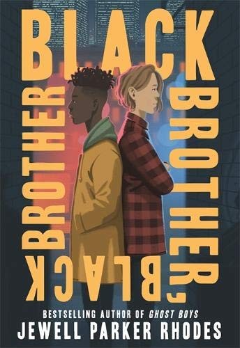 Jewell Parker Rhodes: Black Brother, Black Brother (Paperback, 2021, Little, Brown Books for Young Readers)