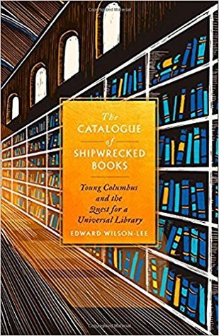 Edward Wilson-Lee: Catalogue of Shipwrecked Books (2018, HarperCollins Publishers Limited)