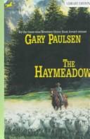 Gary Paulsen: The Haymeadow (Hardcover, 1999, Tandem Library)