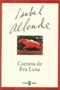 Isabel Allende: Cuentos de Eva Luna (Paperback, Spanish language, 1999, Plaza & Janés México)