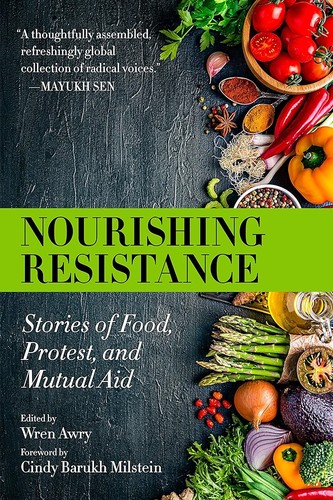 Cindy Milstein, Wren Awry: Nourishing Resistance (2023, PM Press)