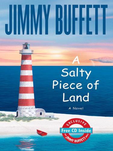 Jimmy Buffett: A Salty Piece of Land (EBook, 2004, Little, Brown and Company)