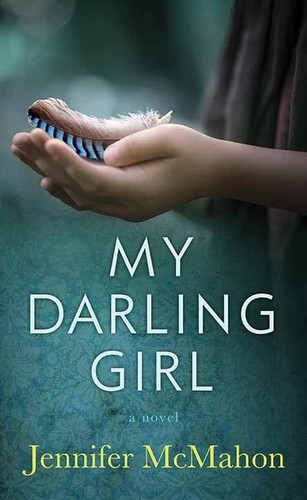 Jennifer McMahon: My Darling Girl (2023, Center Point Large Print)
