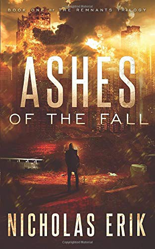 Nicholas Erik: Ashes of the Fall (Paperback, 2016, Watchfire Press)