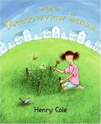 Henry Cole: On Meadowview Street (Hardcover, 2007, Greenwillow Books)