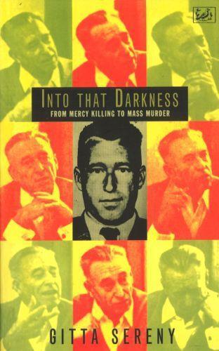Gitta Sereny: Into that darkness