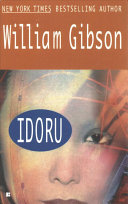 William Gibson (duplicate): Idoru (Paperback, 1997, The Berkley Publishing Group)