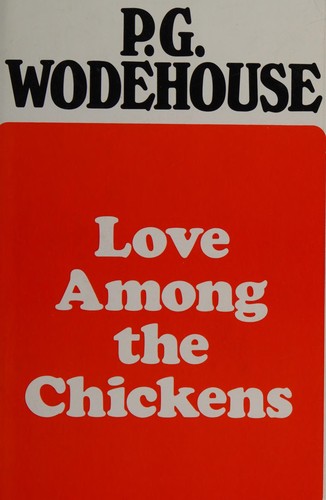 P. G. Wodehouse: Love among the chickens (1978, Barrie & Jenkins)