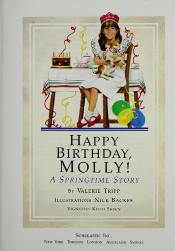 Valerie Tripp: Happy Birthday Molly! (The American Girls Collection, A Springtime Story, Book Four) (1991, Scholastic)
