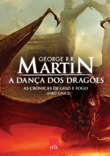 George R. R. Martin, Empty Author, Empty Author: Cronicas de Gelo e Fogo - A Danca dos Dragoes - Livro Cinco (Em Portugues do Brasil) (Paperback, 2012, Leya)