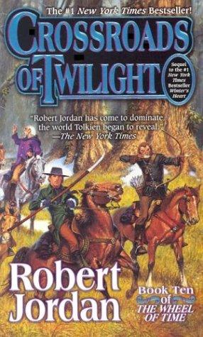 Robert Jordan: Crossroads of Twilight (Wheel of Time, #10) (Paperback, 2003, Tor Fantasy)