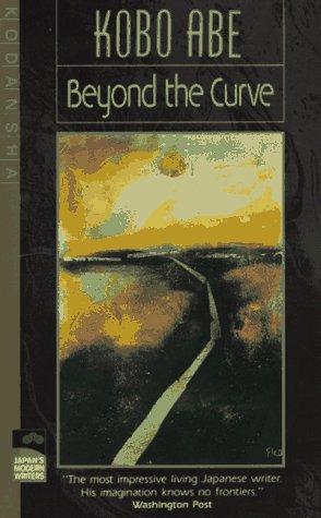 Kobo Abe: Beyond the Curve (Paperback, 1993, Kodansha International (JPN))