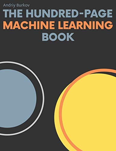 Andriy Burkov: The Hundred-Page Machine Learning Book (Hardcover, 2019, Andriy Burkov)