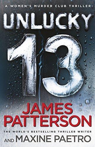 Maxine Paetro, James Patterson: Unlucky 13 (Women’s Murder Club, #13) (2014, Penguin Random House)