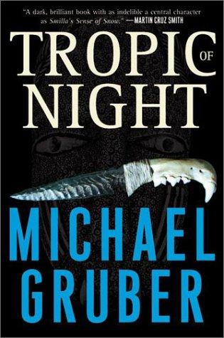 Gruber, Michael: Tropic of night (2003, HarperCollins Publisher)