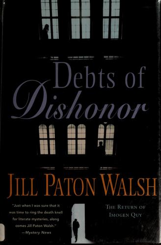 Jill Paton Walsh: Debts of dishonor (Hardcover, 2006, St. Martin's Minotaur)