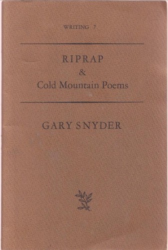 Gary Snyder: Riprap & Cold Mountain poems (1965, Four Seasons Foundation, Distributed by Book People)