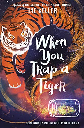 Tae Keller: When You Trap a Tiger (Paperback, 2020, Random House Books for Young Readers)