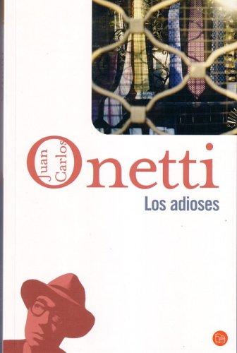 Juan Carlos Onetti: Los adioses (Spanish language, 2007, Punto de Lectura)