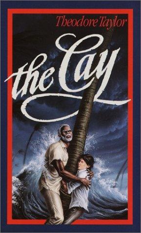 Theodore Taylor: The Cay (2003, Laurel Leaf)